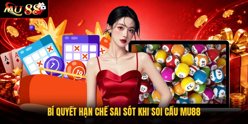 Bí quyết hạn chế sai sót khi soi cầu MU88