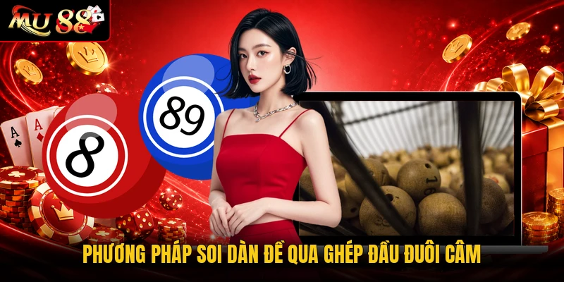 Phương pháp soi dàn đề qua ghép đầu đuôi câm