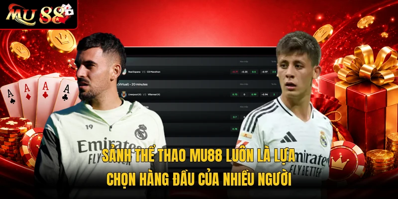 Sảnh thể thao MU88 luôn là lựa chọn hàng đầu của nhiều người