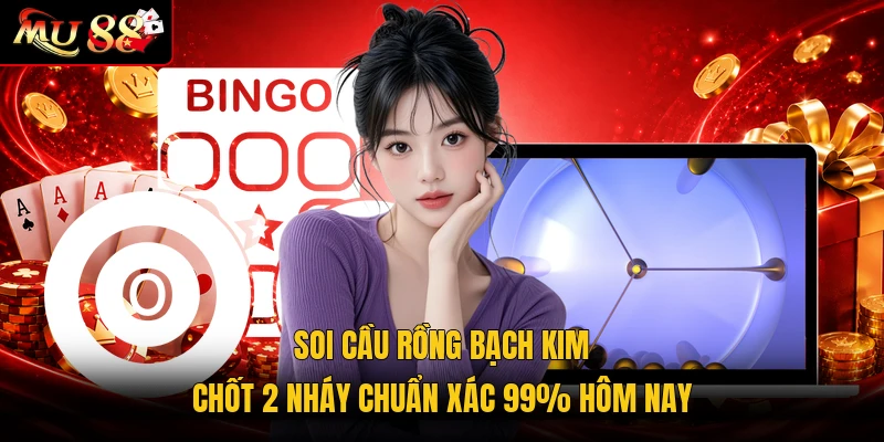 Soi Cầu Rồng Bạch Kim | Chốt 2 Nháy Chuẩn Xác 99% Hôm Nay